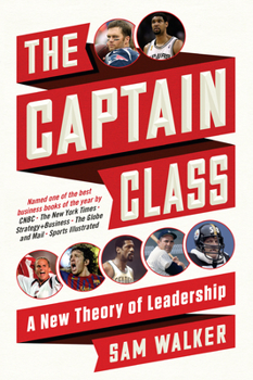 Paperback The Captain Class: A New Theory of Leadership Book