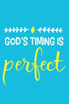 God's Timing Is Perfect: Blank Lined Notebook :Bible Scripture Christian Journals Gift 6x9 | 110 Blank  Pages | Plain White Paper | Soft Cover Book