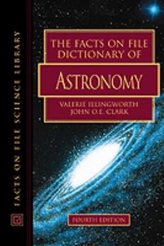 Paperback The Facts on File Dictionary of Astronomy, Fourth Edition Book
