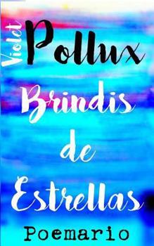 Paperback Brindis de Estrellas: Un Poemario [Spanish] Book