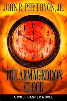 The Armageddon Clock - Book #6 of the Wolf Dasher