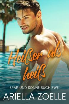 Paperback Heißer als heiß: Spaß und Sonne #2 (German Edition) [German] Book