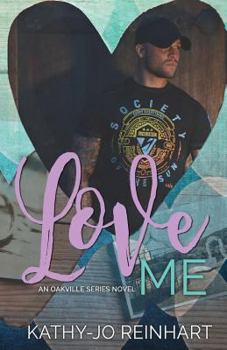 Love Me - Book #5 of the Oakville
