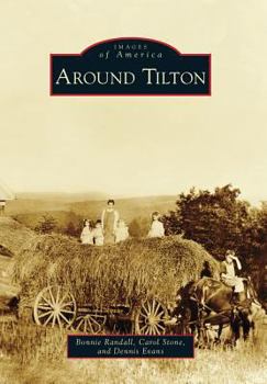 Around Tilton (Images of America: New Hampshire) - Book  of the Images of America: New Hampshire