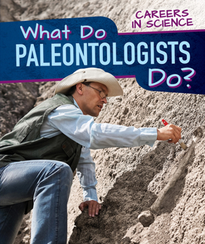 Paperback What Do Paleontologists Do? Book