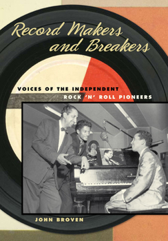 Hardcover Record Makers and Breakers: Voices of the Independent Rock 'n' Roll Pioneers Book