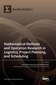 Hardcover Mathematical Methods and Operation Research in Logistics, Project Planning, and Scheduling Book