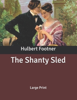 Paperback The Shanty Sled: Large Print Book