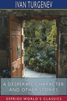 Paperback A Desperate Character and Other Stories (Esprios Classics): Translated by Constance Garnett Book