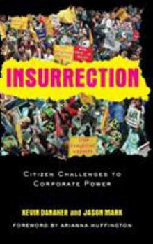 Hardcover Insurrection: Citizen Challenges to Corporate Power Book