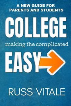 Paperback College: Making The Complicated EASY: A New Guide For Parents And Students Book