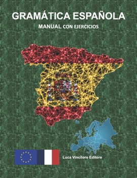 Paperback Gramática Española Manual Con Ejercicios: Luca Vincitore Editore [Spanish] Book