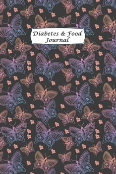 Diabetes & Food Journal: Portable Diabetes, Blood Sugar and Food Logbook. Daily Readings For 53 weeks. Before & After for Breakfast, Lunch , Dinner, Bedtime.