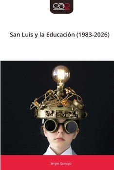 Paperback San Luis y la Educación (1983-2026) [Spanish] Book