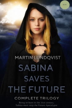 Paperback Sabina Saves the Future: Complete Trilogy Book