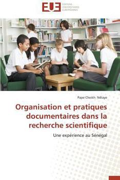 Paperback Organisation et pratiques documentaires dans la recherche scientifique [French] Book