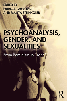 Paperback Psychoanalysis, Gender, and Sexualities: From Feminism to Trans* Book