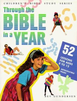 Paperback Through the Bible in a Year: Fifty Two Weeks of Bible Lessons for Middlers and Juniors Book