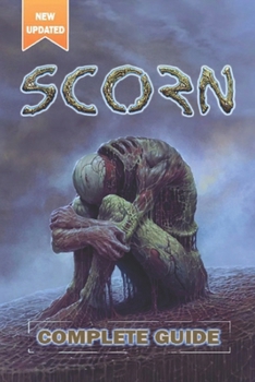 Paperback Scorn Complete Guide and Walkthrough [ New Updated ]: Tips, Tricks, and Strategies Book