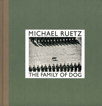 Hardcover Michael Ruetz: The Family of Dog Book