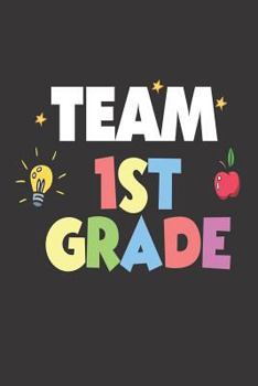 Paperback Team 1st Grade: Back To School First Grade Teacher Student Class Activity Workbook Book