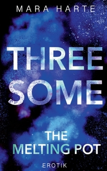 Paperback Threesome: The Melting Pot [German] Book