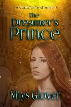 The Dreamer's Prince - Book #2 of the New Atlantis