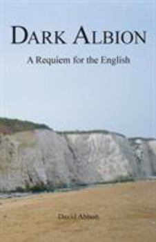 Paperback Dark Albion: A Requiem for the English Book