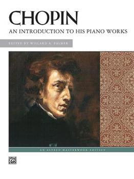 Paperback Chopin -- An Introduction to His Piano Works Book