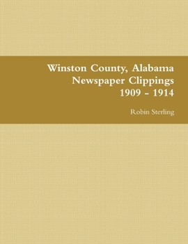 Paperback Winston County, Alabama Newspaper Clippings 1909 - 1914 Book