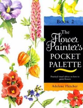 Hardcover The Watercolor Flower Painter's Pocket Palette Book