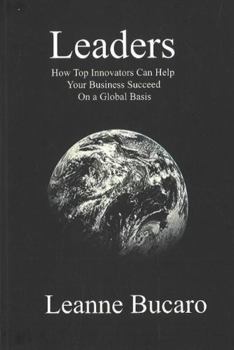 Paperback Leaders: How Top Innovators Can Help Your Business Succeed on a Global Basis Book