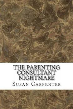 Paperback The Parenting Consultant Nightmare Book