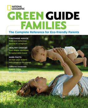 Paperback Green Guide Families: The Complete Reference for Eco-Friendly Parents Book