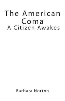 Paperback The American Coma: A Citizen Awakes Book