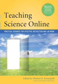 Paperback Teaching Science Online: Practical Guidance for Effective Instruction and Lab Work Book