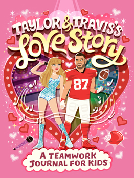 Taylor & Travis's Love Story: A Teamwork Journal for Kids
