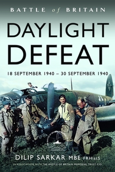 Hardcover Battle of Britain Daylight Defeat: 18 September 1940 - 30 September 1940 Book