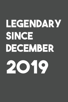 Paperback Legendary Since December 2019: 6x9 Journal for Writing Down Daily Habits, Diary, Notebook (Birthday Book) Book