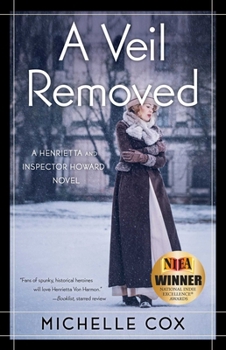 A Veil Removed - Book #4 of the Henrietta and Inspector Howard