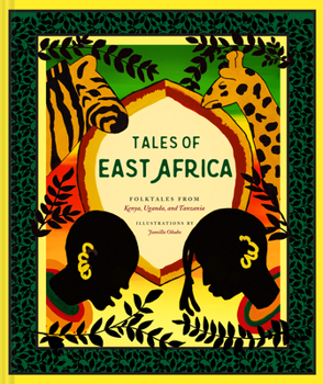 Hardcover Tales of East Africa: (African Folklore Book for Teens and Adults, Illustrated Stories and Literature from Africa) Book