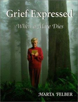 Paperback Grief Expressed: When a Mate Dies Book