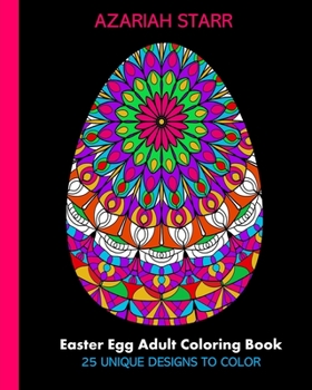 Paperback Easter Egg Adult Coloring Book: 25 Unique Designs To Color Book
