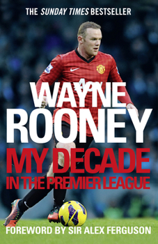 Paperback Wayne Rooney: My Decade in the Premier League Book