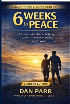 Paperback 6 Weeks to Peace: A 6-Week Devotional Helping Students Overcome Anxiety and Build Confidence in God's Word Book