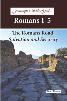 Paperback Journeys With God - Romans 1-5: The Romans Road: Salvation and Security Book