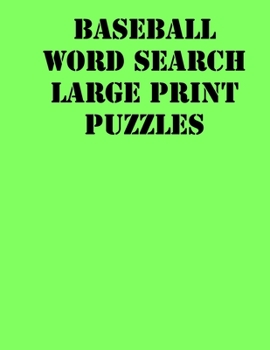 Paperback Baseball Word Search Large print puzzles: large print puzzle book.8,5x11, matte cover, soprt Activity Puzzle Book with solution [Large Print] Book
