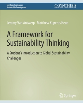 Paperback A Framework for Sustainability Thinking: A Student's Introduction to Global Sustainability Challenges Book