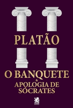 Paperback O Banquete & Apologia de Sócrates [Portuguese] Book