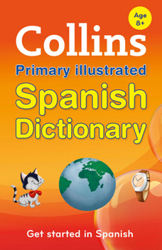 Paperback Collins Primary Dictionaries -- Collins Primary Illustrated Spanish Dictionary Book
